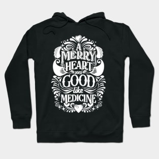 A Merry Heart Does Good Bible Verse Hoodie